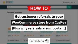 How to get customer referrals to your WooCommerce store from CusRev & why referrals are important