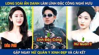 Long Soái Ẩn Danh Làm Lính Đặc Công Nghỉ Hưu, Gặp Ngay Nữ Quân Y Xinh Đẹp Và Cái Kết | review phim