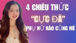 4 chiêu thức “Cực đã”,phụ nữ nào cũng mê | QN CHANNEL