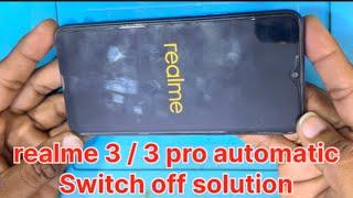 realme 3 / 3 pro automatic switch off problem / realme 3 auto switch off problem / auto power off