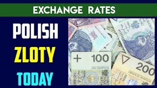 POLISH ZLOTY EXCHANGE RATES TODAY 27 JUNE 2024