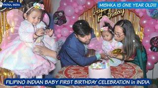 MISHKA's FIRST BIRTHDAY CELEBRATION in PATNA, India..  Filipino Indian Family