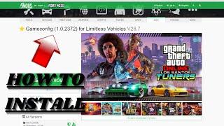 How to Install Gameconfig (1.0.2372) for Limitless Vehicles (2021) GTA 5 MODS