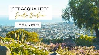 Get Acquainted Santa Barbara | Neighborhood Edition: The Riviera