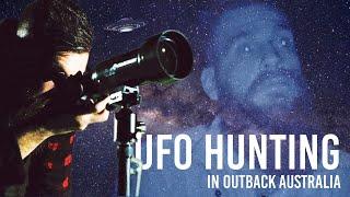 UFO Hunting in Outback Australia