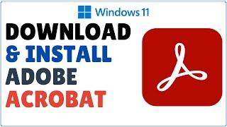 How to Download Adobe Acrobat 2023 for Windows 11