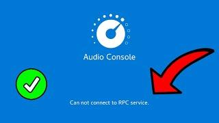 cannot connect to RPC service Realtek audio console windows 10/11 FIX!