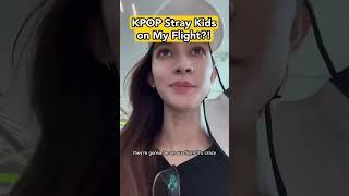 KPOP STRAY KIDS is on my FLIGHT 