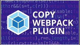 Webpack y npm para administrar dependencias del Frontend (copy-webpack-plugin)