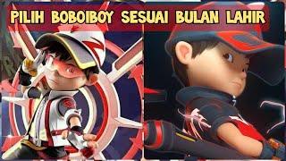 Pilih BoBoiBoy Sesuai Bulan Lahir Kalian