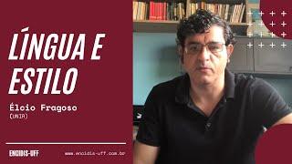 Língua e Estilo - ÉLCIO FRAGOSO (UNIR)