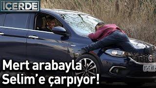 Mert Arabayla Selim'e Çarpıyor! - İçerde