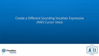 Create a Different Sounding Vocalizer Expressive JAWS Cursor Voice