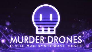 Aj DiSpirito - Murder Drones (Synthwave Cover by Leslie Mag)