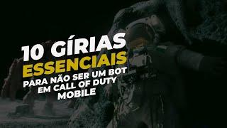 10 GÍRIAS ESSENCIAIS PARA NÃO SER UM BOT EM CALL OF DUTY MOBILE