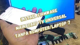 Install Firmware TV Tanpa Pakai Komputer PC atau laptop, Cukup Pakai Handphone | English subtitle