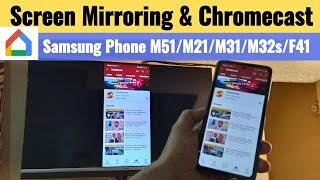 Samsung M51/M31s/M31/M21/F41 Screen Mirroring and Chromecast to Android Smart TV | Google Home