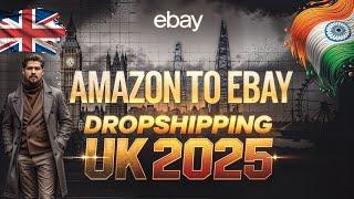 How to Start Amazon to eBay Dropshipping UK  | Beginners Guide 2025