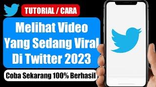 100% Work..!! Cara Melihat Video Viral Di Twitter