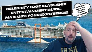 Cruise Like a Star! An Insider Guide to Celebrity Edge Class Ships Entertainment.  Maximum Fun!