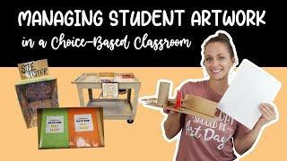 Art Classroom Management: Student Artwork | Choice-Based Art Education