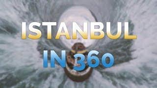 ISTANBUL IN 360 - إسطنبول بـ٣٦٠ درجة