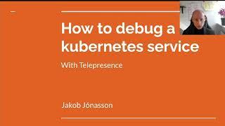 How to debug a Kubernetes service with Telepresence