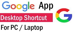 How to Create Google App Shortcut on PC Laptop | How to Download Google App Shortcut For Windows