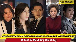 KONSPIRASI DIBALIK PERSELINGKUHAN - ALUR CERITA RED SWAN FULL EPISODE