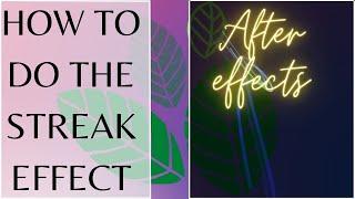 How to do the Streak effect