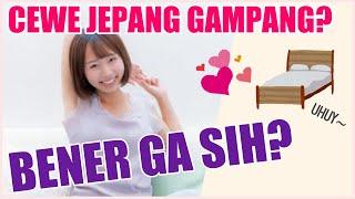 CEWE JEPANG GAMPANG? BENERAN GA SIH?