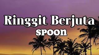 Spoon - Ringgit Berjuta || LIRIK