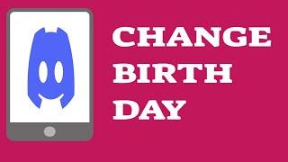 How To Change Date Of Birth On Discord 2021 On PC