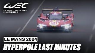 Hyperpole Last Three Minutes ⏱️ I 2024 24 Hours of Le Mans I FIA WEC