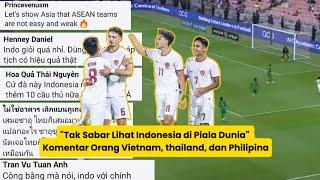 "Tak Sabar Lihat Indonesia di Piala Dunia" Komentar Orang Vietnam, thailand, dan Philipina