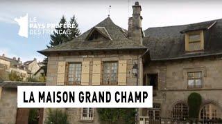 La maison Grand Champ - Corrèze - La Maison Préférée des Français