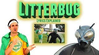 Litterbug Lyrics + Video Explained