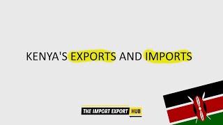 Kenya's Exports And Imports