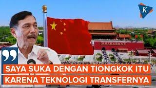 Akui Suka dengan China, Luhut Tepis Isu Indonesia Dikontrol "Tirai Bambu"