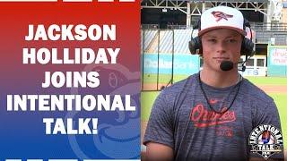 No. 1 prospect in MLB Jackson Holliday joins Intentional Talk!