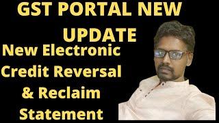 GST NEW UPDATE | GST NEW LEDGER | New Electronic Credit Reversal & Reclaimed Statement | #gst