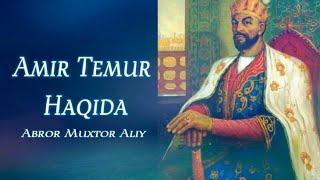 Abror Muxtor Aliy - Amir Temur haqida