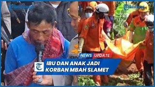 Hilang Sejak 2021, Ibu dan Anak asal Magelang Diyakini Jadi Korban Mbah Slamet di Banjarnegara