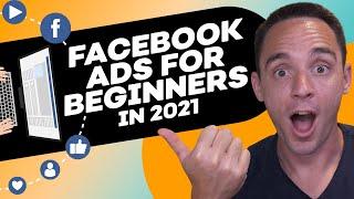 Facebook Ads For Beginners in 2021 | Step By Step Facebook Ad Tutorial