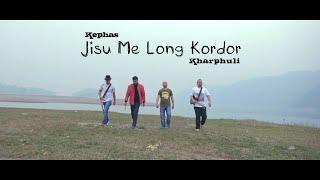 JISU ME LONG KORDOR | KEPHAS KHARPHULI | OFFICIAL MUSIC VIDEO | HD | SHILLONG