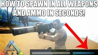 ARK - HOW TO SPAWN IN ALL WEAPONS AND WEAPON AMMO IN SECONDS! - ADMIN COMMANDS