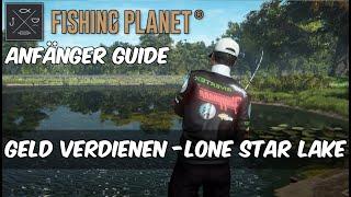 Fishing Planet - Geld verdienen am Lone Star Lake | Anfänger Guide [Deutsch / German]