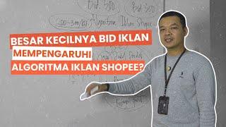 APAKAH BESARAN BID IKLAN MENENTUKAN ALGORITMA IKLAN DI SHOPEE?