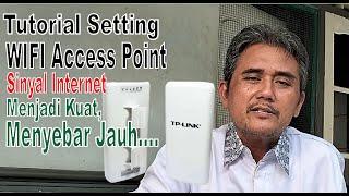 TUTORIAL SETTING WIFI-ACCESS POINT TP-LINK AGAR SINYAL INTERNET JADI KUAT DAN MENYEBAR JAUUUH....!!!