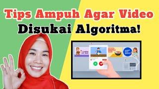 Cara Agar Video Disukai Algoritma YouTube